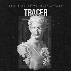 Stil & Bense vs. Clap Attack - Tracer