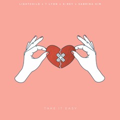Lightchild x T-Lyon x G-Rey - Take It Easy (feat. Sabrina Kim)