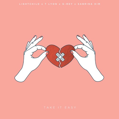 Lightchild x T-Lyon x G-Rey - Take It Easy (feat. Sabrina Kim)
