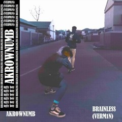 BRAINLESS (VERM1N) [Prod. Godzay Katana]