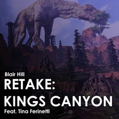 Retake Kings Canyon feat. Tina Ferinetti