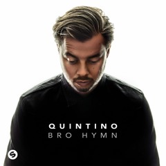 Quintino - Bro Hymn [OUT NOW]