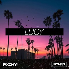 PXCHY! & Dylan Saint - Lucy