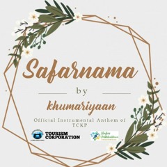 Safarnama by Khumariyaan (Official Instrumental Anthem of TCKP)