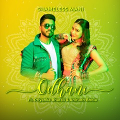 Shameless Mani - Odhani ft Priyanka Bharali & Anirudh Bhola -  Navratri Special