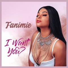 FANIMIE - I Want You!