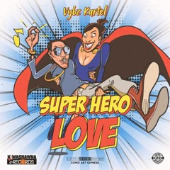 Vybz Kartel - Super Hero Love _ Oct 2019 @DANCEHALLPLUGG
