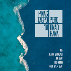 Pinagtagpo Pero 'di Tinadhana - MIA x Je Arr ShitNever x  Joe Beat x Ivan Kingin(Prod. by 74 Beat)