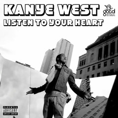 Kanye West - Listen to Your Heart [FREE DOWNLOAD]