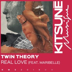 Twin Theory - Real Love (Ft. Maribelle)⎜Kitsuné Musique