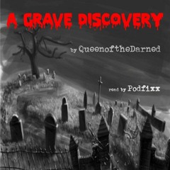 A Grave Discovery