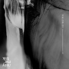 [Premiere] AsymetriK - Xplor Senses (out on AsymetriK)