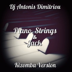 Valerio El Director - Piano Strings & Jack -  Dj Antonis Dimitriou Kizomba Version