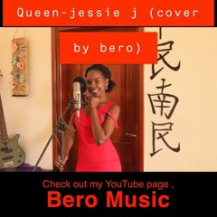 Queen-Jessie J (Cover by BERO)