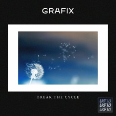 Grafix - Break The Cycle