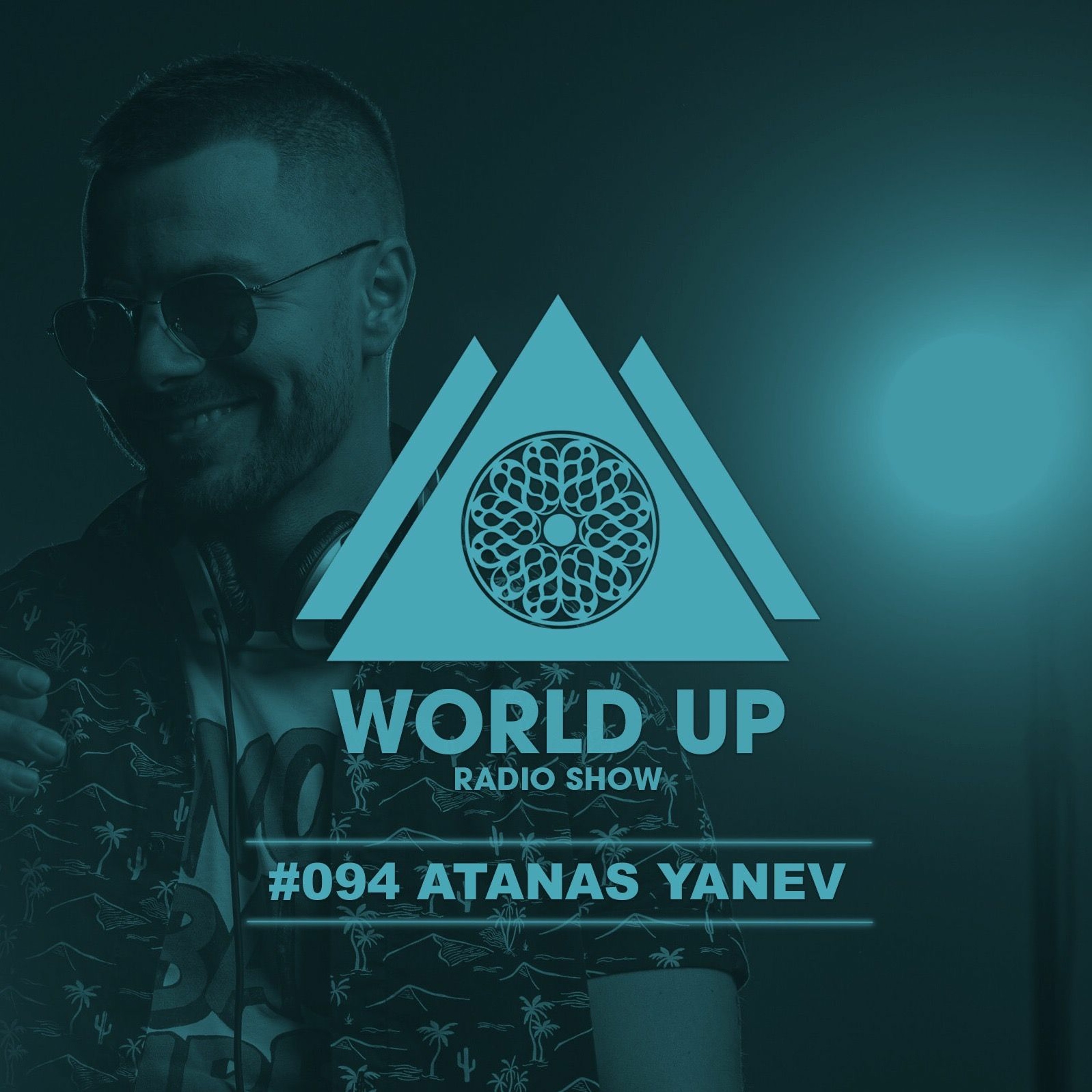 Atanas Yanev - World Up Radio Show #094 episode artwork