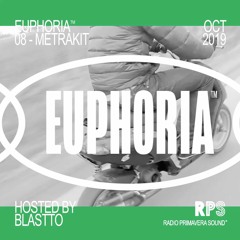 Euphoria™ 08 with Metrakit - October 2019