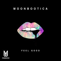 Moonbootica - Feel Good (Adrian Hour Remix)