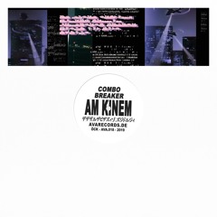 AVA.018 Am Kinem - "Combo Breaker" Snippet