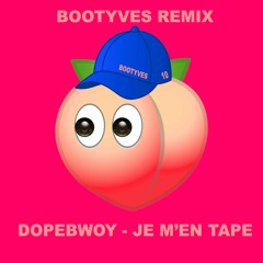 Dopebwoy - Je m'en Tape (Bootyves Remix)[Buy For Free DL]
