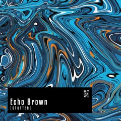 Echo Brown - Egress Mode [inHBT004]