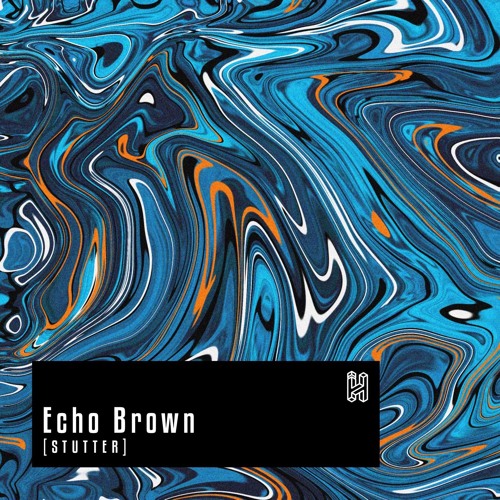 Echo Brown - Stutter [inHBT004]
