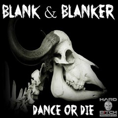 Blank & Blanker - Dance or Die (Waffensupermarkt Remix)