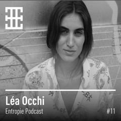 Entropie Podcast #11 - Léa Occhi