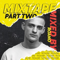 MIXTAPE PART TWO - MIXED BY ROANO