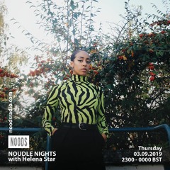 Noods Radio - Noudle Nights with Helena Star - 3rd October 2019
