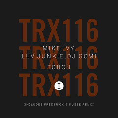 Mike Ivy, Luv Junkie, DJ Gomi – Touch