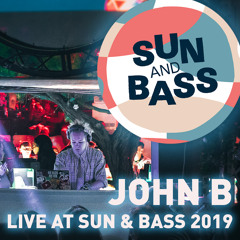 John B Podcast 181: Live @ Sun & Bass 2019