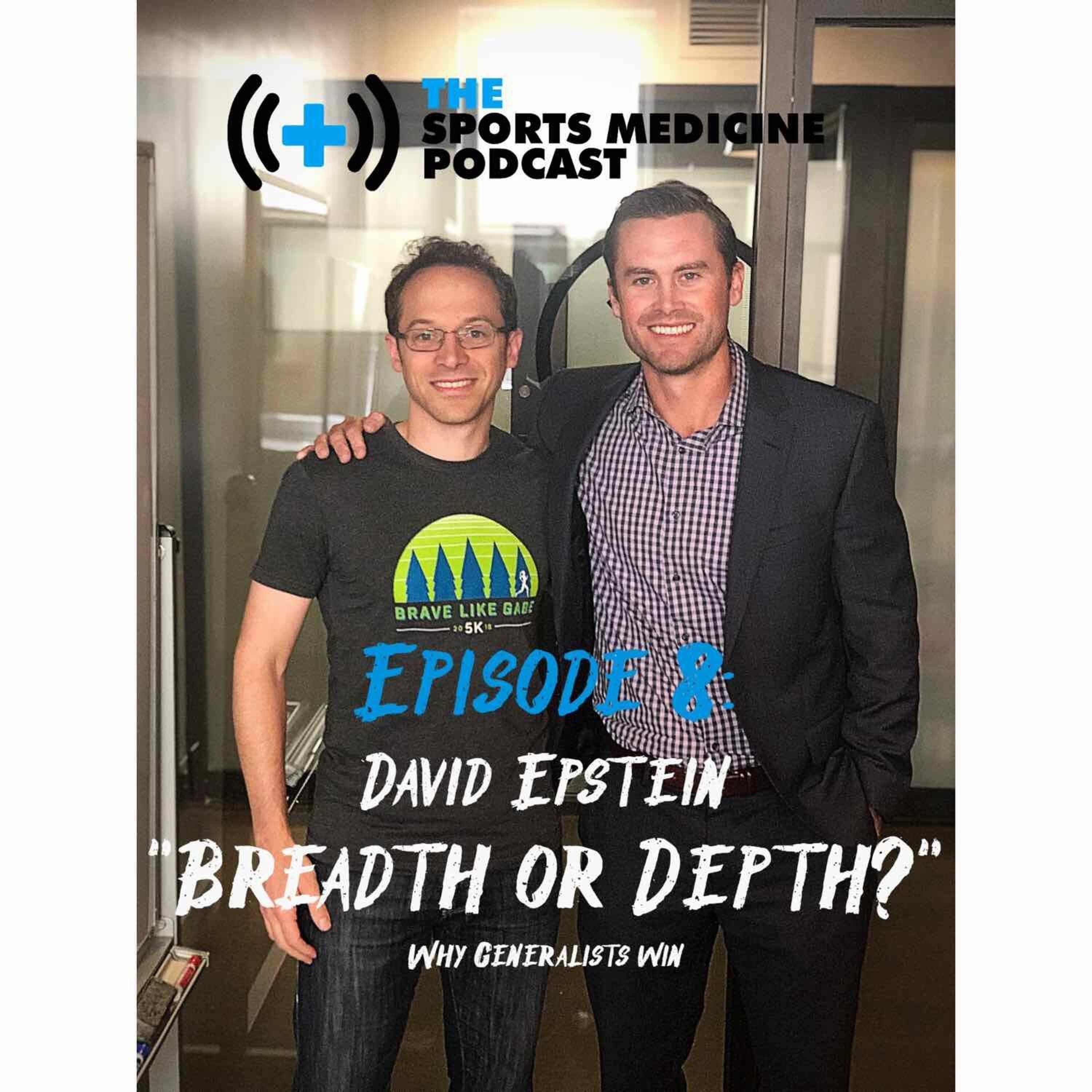 Episode 8 - David Epstein - Breadth vs. Depth and The Sports (Medicine) Gene episode artwork