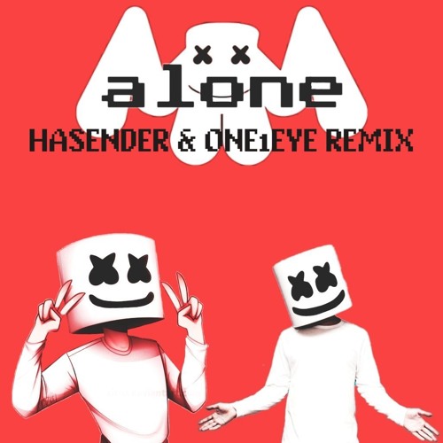 Stream Marshmello Alone(HASENDER & ONE1EYE Remix) by HASENDER