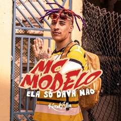 Mc Modelo - Ela Só Dava Não