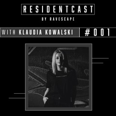 EX-RESIDENTCAST #001 / Klaudia Kowalski