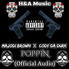 Majodi Brown - Popping Ft. Cody Da Durk (Official Audio)