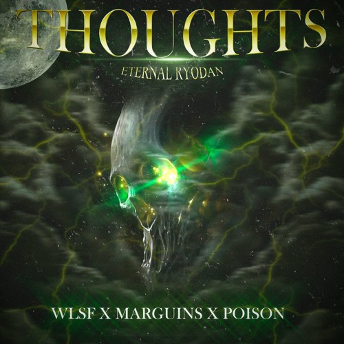 THOUGHTS - WL$F w/MARGUINS & POISON