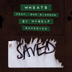 Wheats Feat. Dan Diamond - By Myself