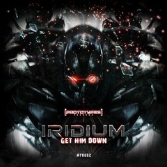 Iridium - Get Him Down