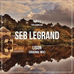 Free Download: Seb Legrand - Lison (Original Mix)