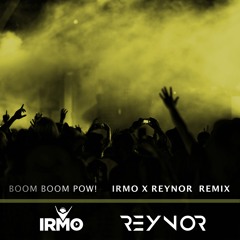 The Black Eyed Peas- Boom Boom Pow (Reynor x Irmo VIP Mix)