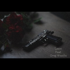 Revenge(Ft. Greg Westlie)