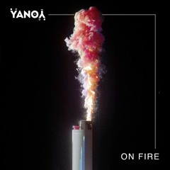 YANOY - On Fire