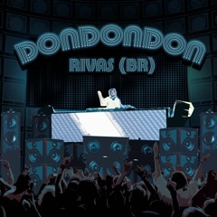 RIVAS (BR) - DonDonDon (Extended Mix)