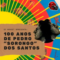 Mixtape 100 anos de Pedro 'Sorongo' Santos
