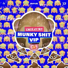 Delete - Munky Shit VIP