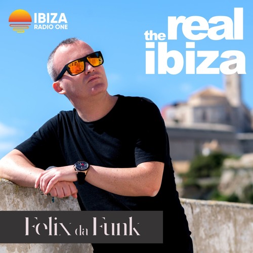Real Ibiza #68 By Felix Da Funk