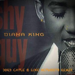 Diana King - Shy Guy (Jord Caple & Luke Hepworth Remix)