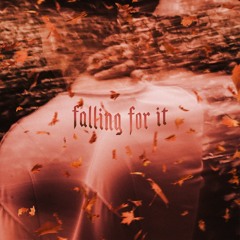 Falling For It